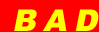 Bad